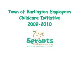 Town of Burlington Employees Childcare Initiative 2009-2010