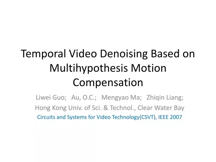 temporal video denoising based on multihypothesis motion compensation