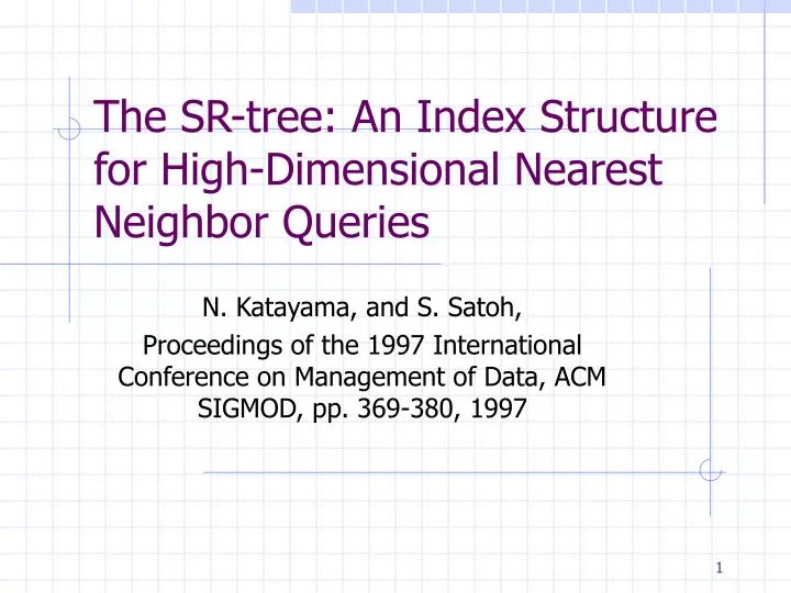 the sr tree an index structure for high dimensional nearest neighbor queries