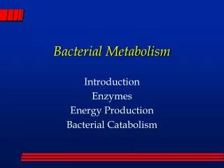 Bacterial Metabolism