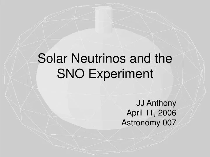 solar neutrinos and the sno experiment