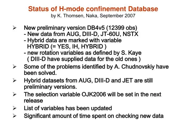 status of h mode confinement database by k thomsen naka september 2007