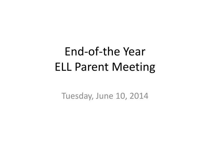 end of the year ell parent meeting