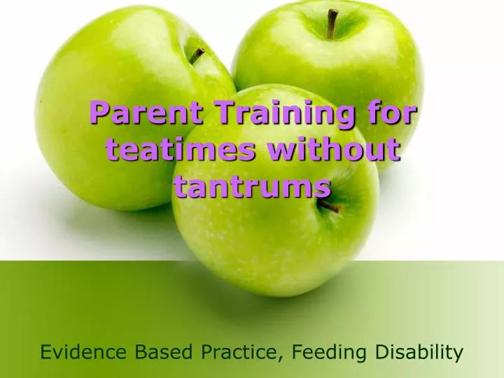 parent training for teatimes without tantrums