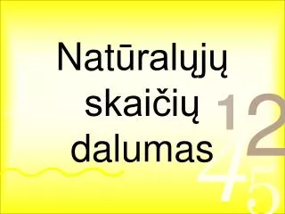 nat ral j skai i dalumas