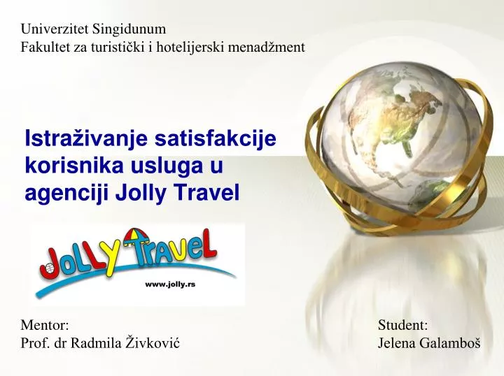 istra ivanje satisfakcije korisnika usluga u agenciji jolly travel
