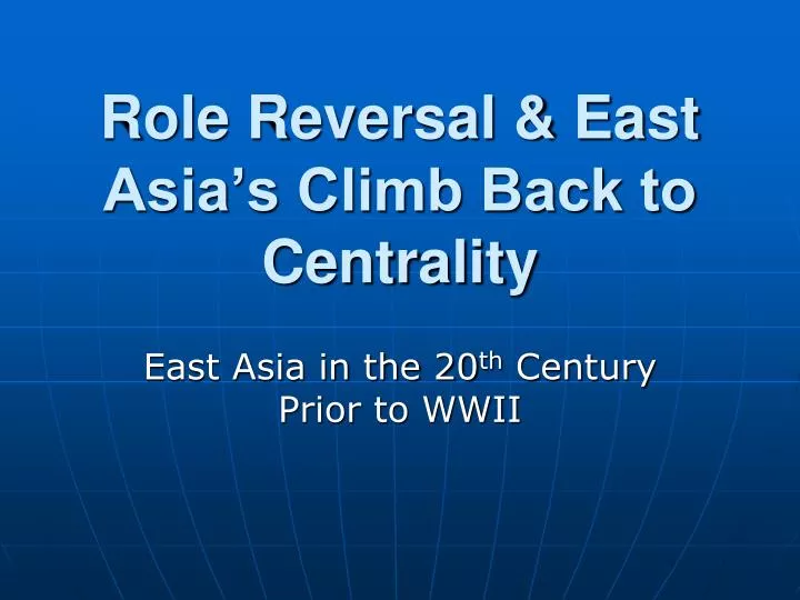 role reversal east asia s climb back to centrality