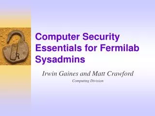 Computer Security Essentials for Fermilab Sysadmins