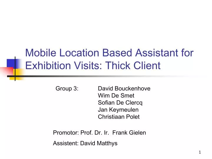 mobile location based assistant for exhibition visits thick client