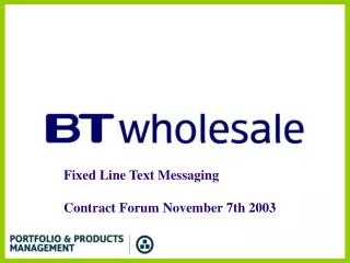 Fixed Line Text Messaging Contract Forum November 7th 2003