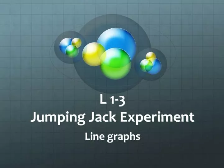 l 1 3 jumping jack experiment