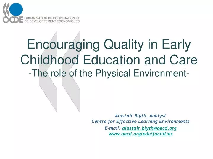 encouraging quality in early childhood education and care the role of the physical environment
