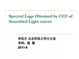 spectral lags obtained by ccf of smoothed light curves