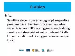 0 vision