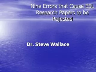 Nine Errors that Cause ESL Research Papers to be Rejected