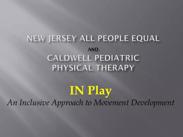 new jersey all people equal and caldwell pediatric physical therapy