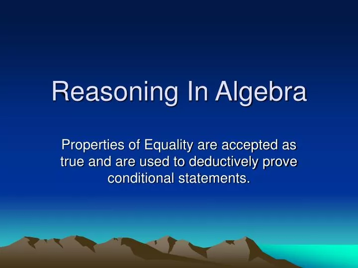 PPT - Reasoning In Algebra PowerPoint Presentation, Free Download - ID ...