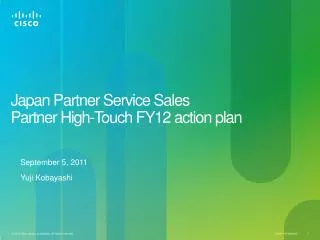 Japan Partner Service Sales Partner High-Touch FY12 action plan
