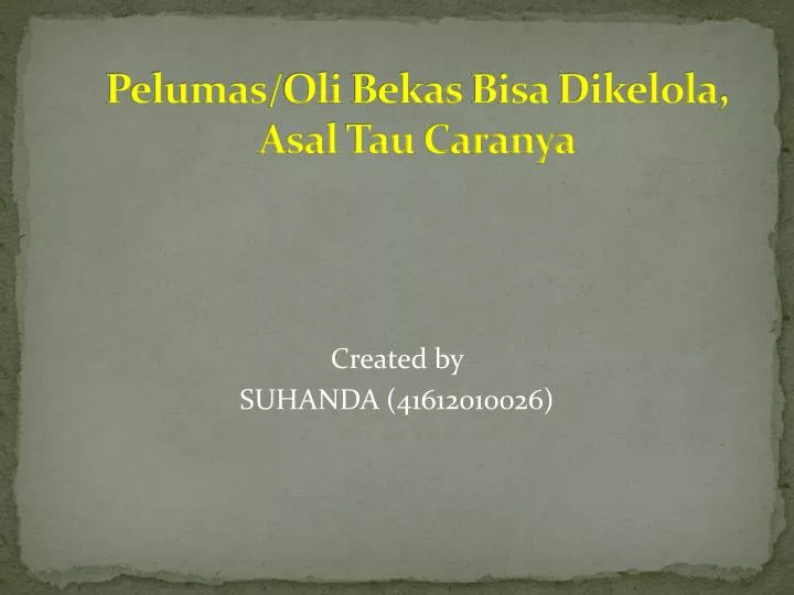 pelumas oli bekas bisa dikelola asal tau caranya