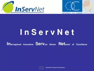 I n S e r v N e t In terregional Innovative Serv ice Sector Net work of Excellence