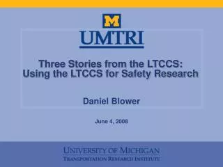 Three Stories from the LTCCS: Using the LTCCS for Safety Research