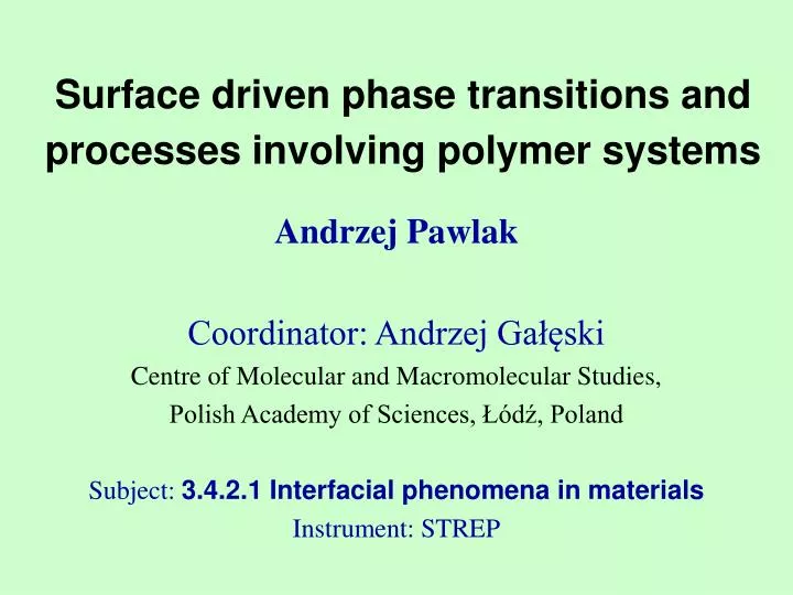 surface driven phase transitions and processes involving polymer systems