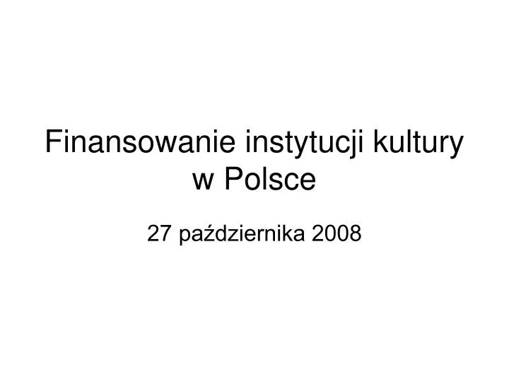 finansowanie instytucji kultury w polsce