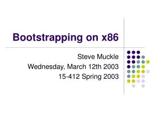 Bootstrapping on x86