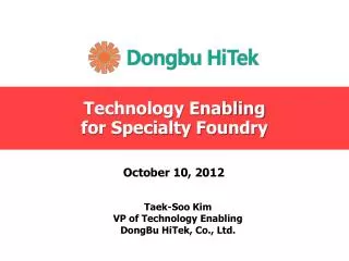 Technology Enabling for Specialty Foundry