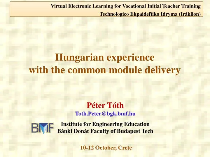 hungarian experience with the common module delivery