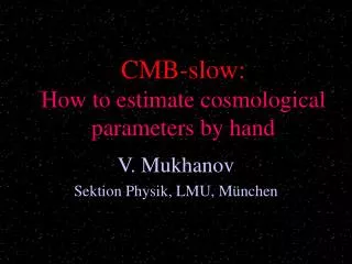 CMB-slow: How to estimate cosmological parameters by hand