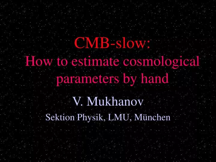 cmb slow how to estimate cosmological parameters by hand