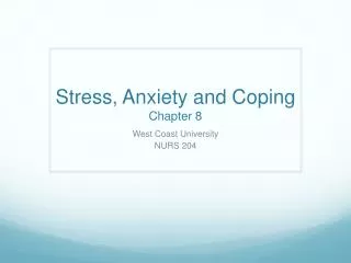Stress, Anxiety and Coping Chapter 8
