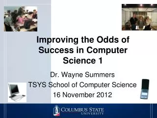 Improving the Odds of Success in Computer Science 1