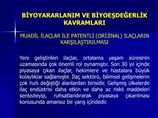 BİYOYARARLANIM VE BİYOEŞDEĞERLİK KAVRAMLARI