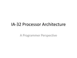 IA-32 Processor Architecture