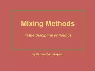 Mixing Methods in the Discipline of Politics by Renske Doorenspleet