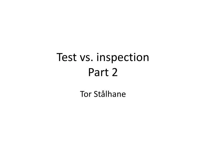 test vs inspection part 2