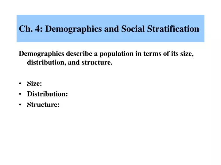 ch 4 demographics and social stratification