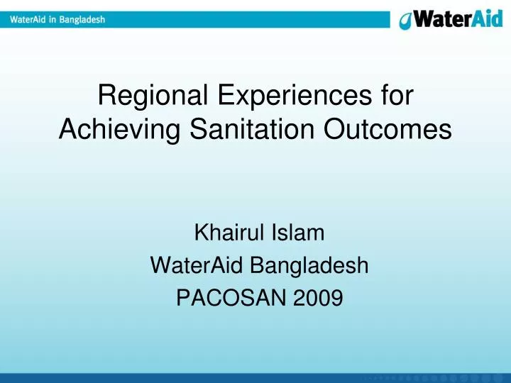 regional experiences for achieving sanitation outcomes