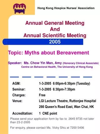 AGM:		1-3-2005 6:00pm-6:30pm (Tuesday) Seminar:		1-3-2005 6:30pm-7:30pm Charges:		Free