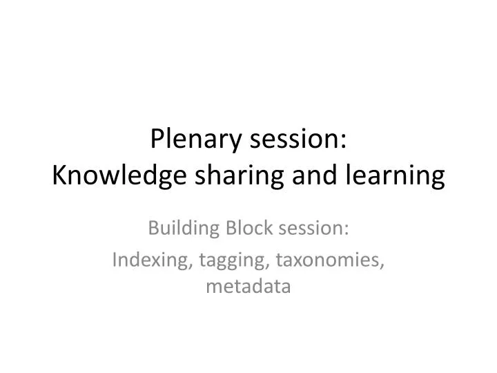 plenary session knowledge sharing and learning