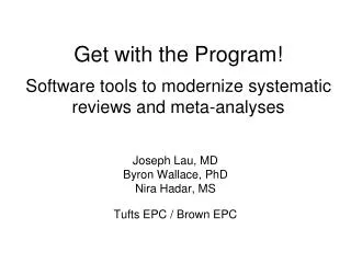 Get with the Program! Software tools to modernize systematic reviews and meta-analyses