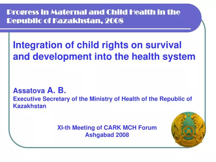 progress in maternal and child health in the republic of kazakhstan 2008