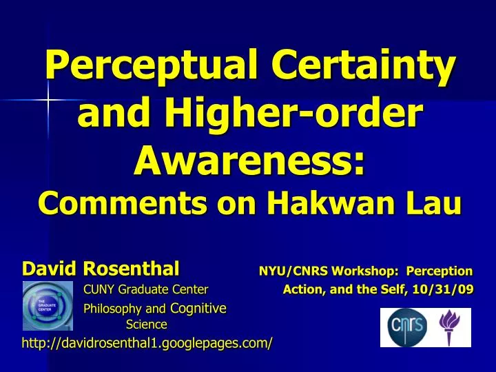 perceptual certainty and higher order awareness comments on hakwan lau