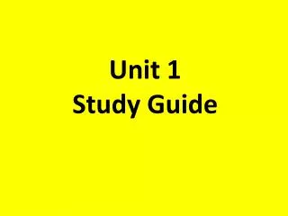 Unit 1 Study Guide