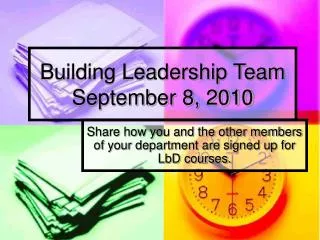 Building Leadership Team September 8, 2010