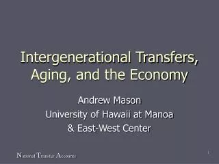 Intergenerational Transfers, Aging, and the Economy