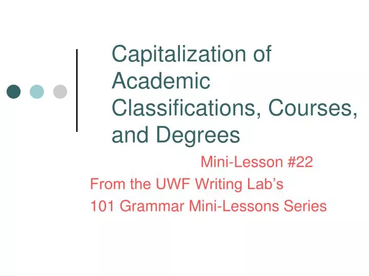 capitalization of academic classifications courses and degrees