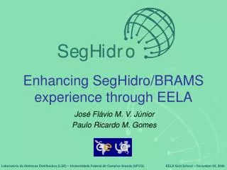 Enhancing SegHidro/BRAMS experience through EELA